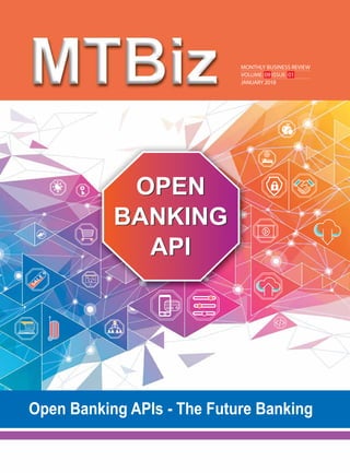 MONTHLY BUSINESS REVIEW
VOLUME: 09 ISSUE: 01
JANUARY 2018
SALE
OPEN
BANKING
API
OPEN
BANKING
API
Open Banking APIs - The Future Banking
 