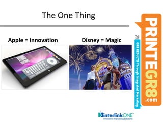 The One ThingApple = InnovationDisney = Magic