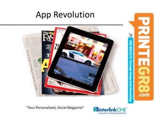 App Revolution“Your Personalized, Social Magazine”