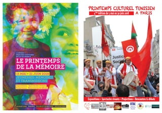 PRINTEMPS CULTUREL TUNISIEN
4ème
éditiondu5maiau30juin2018 A PARIS
UTACUnion des
Tunisiens pour
une Action
Citoyenne
Expositions•Spectaclesvivants•Projections•Rencontres&débats
 