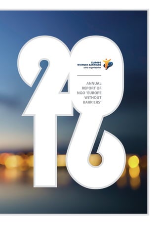 ANNUAL
REPORT OF
NGO "EUROPE
WITHOUT
BARRIERS"
 