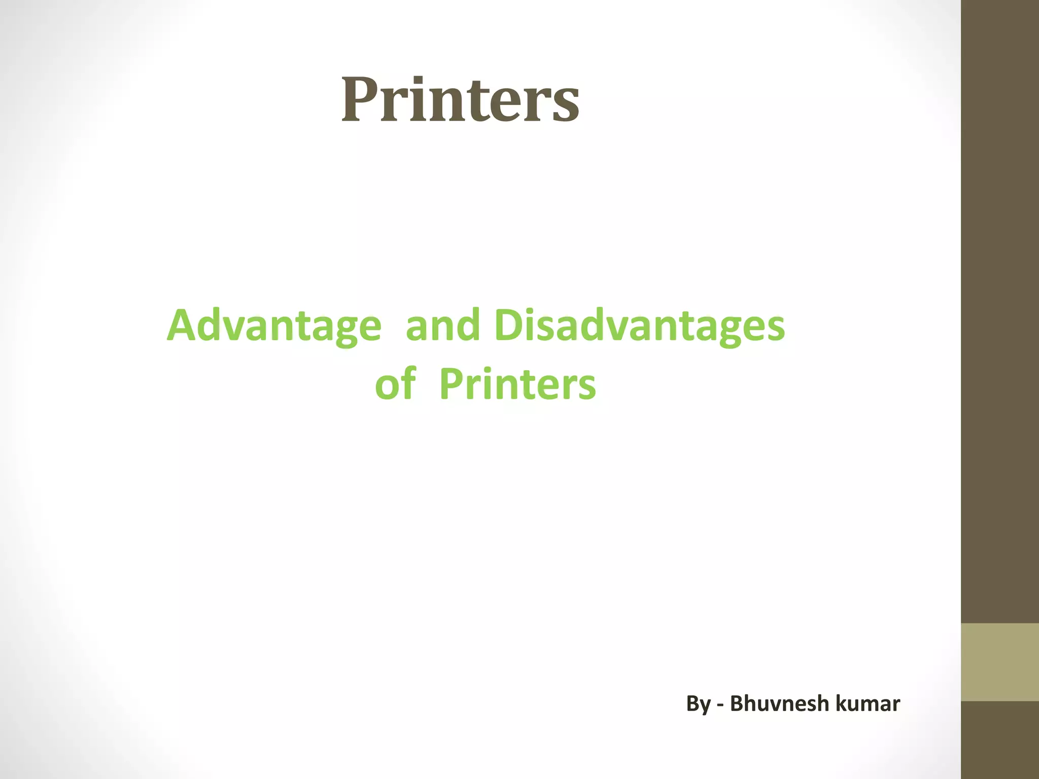 Printers Advantage/disadvantage PPT