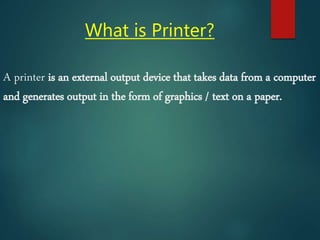 Printer and its type | PPTX