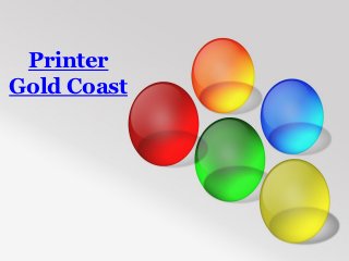 Printer
Gold Coast
 
