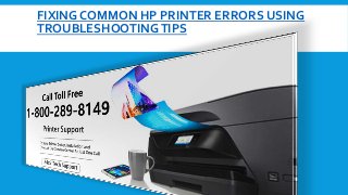 FIXING COMMON HP PRINTER ERRORS USING
TROUBLESHOOTING TIPS
 