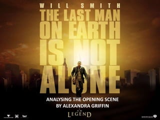 ANALYSING THE OPENING SCENE
BY ALEXANDRA GRIFFIN
 