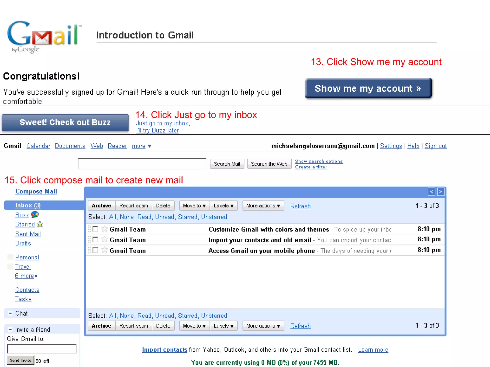 13. Click Show me my account 14. Click Just go to my inbox 15. Click compose mail to create new mail 
