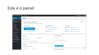Este é o painel
 