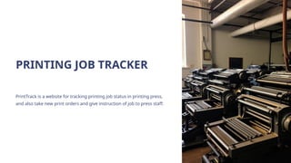 your docomentPRINTING-JOB-TRACKER (2).pptx