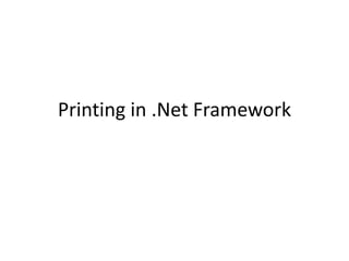Printing in .Net Framework
 
