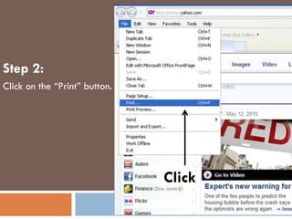 Step 2:
Click on the “Print” button.
Click