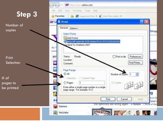 Step 3
Number of
copies
Print
Selection
# of
pages to
be printed