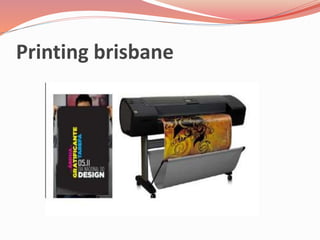 Printing brisbane
 