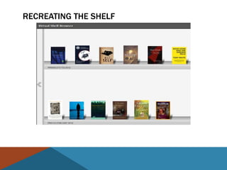 RECREATING THE SHELF
 