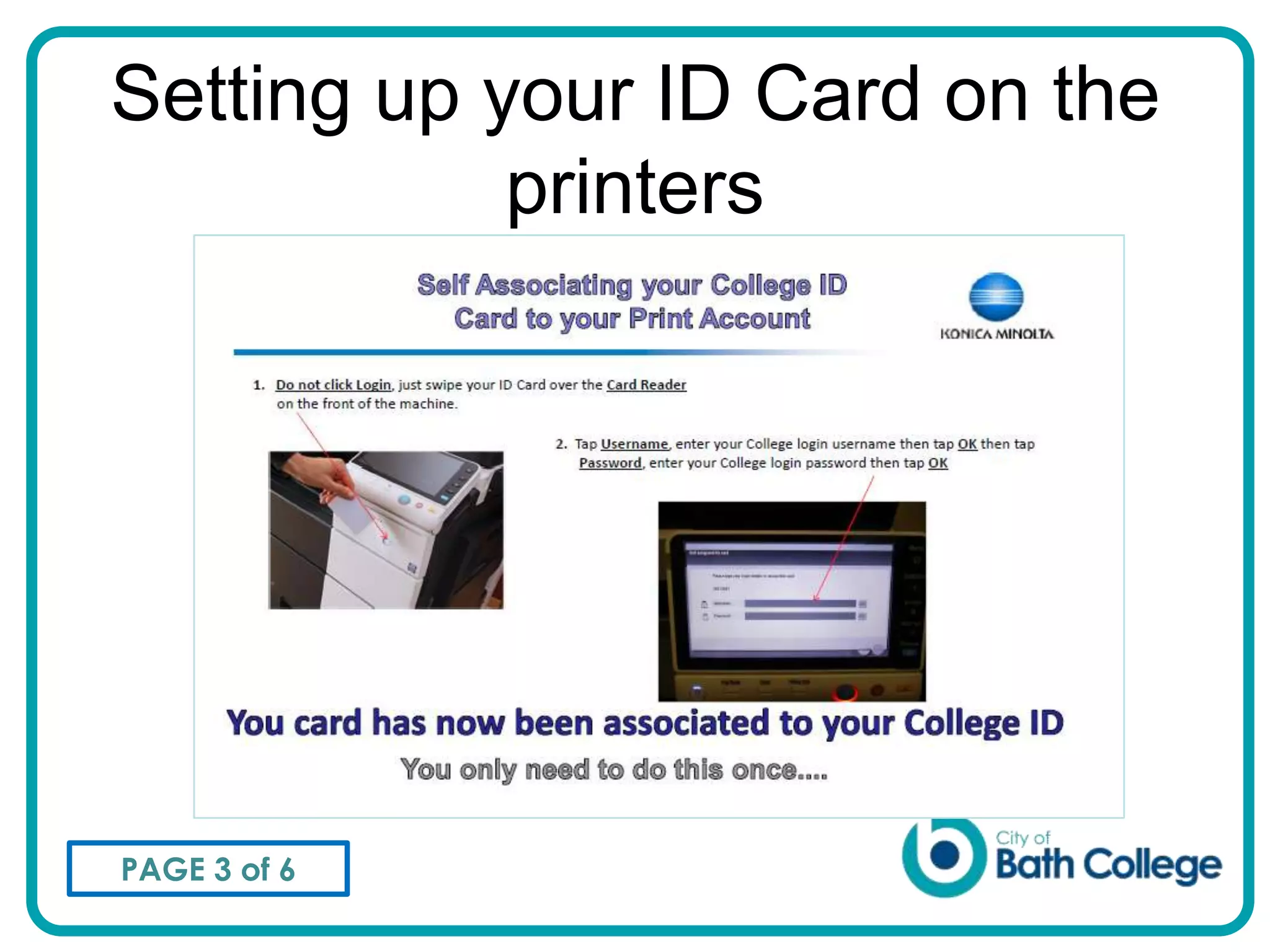 Setting up your ID Card on the
            printers




PAGE 3 of 6
 