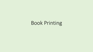 Book Printing
 