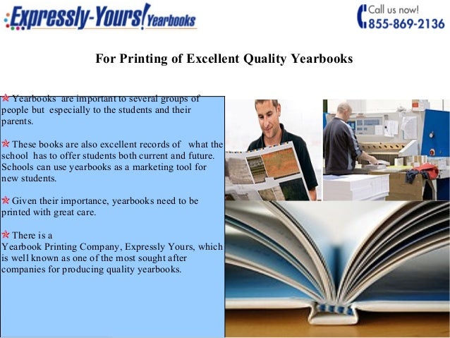 printing of excellent quality yearbooks
