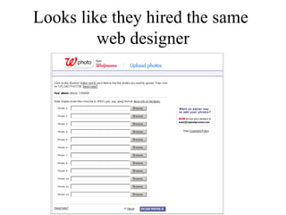 Looks like they hired the same 
web designer 
 