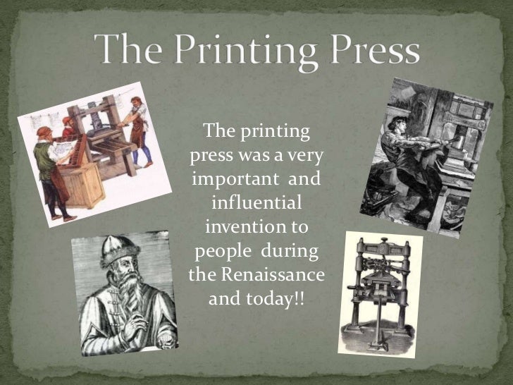 the significance of the printing press to the occurrence of the renaissance The english renaissance | printing press and standardization | the bible the final major factor in the development of modern english was the advent of the printing press the word class itself only acquired its modern sociological meaning in the early 18th century. the significance of the printing press to the occurrence of the renaissance The english renaissance | printing press and standardization | the bible the final major factor in the development of modern english was the advent of the printing press the word class itself only acquired its modern sociological meaning in the early 18th century.