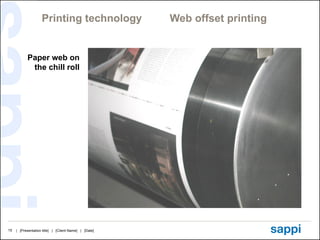 Printing technology  Web offset printing Paper web on the chill roll 