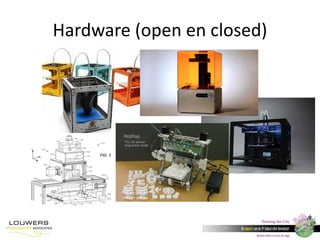 Hardware (open en closed)

 