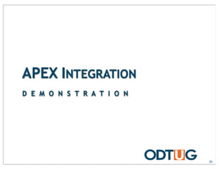 D E M O N S T R A T I O N
APEX INTEGRATION
31
 