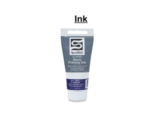 Ink
 