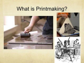 Printmaking Feature Printmaking | PPTX