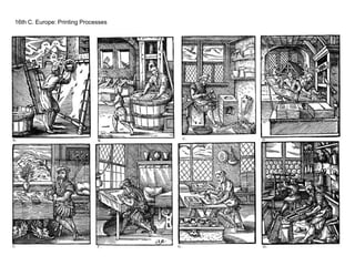 16th C. Europe: Printing Processes