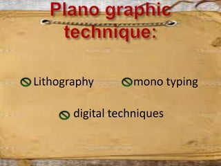 Lithography mono typing
digital techniques
 