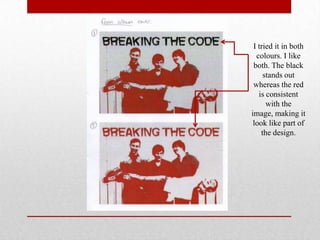 I tried it in both
colours. I like
both. The black
stands out
whereas the red
is consistent
with the
image, making it
look like part of
the design.

 
