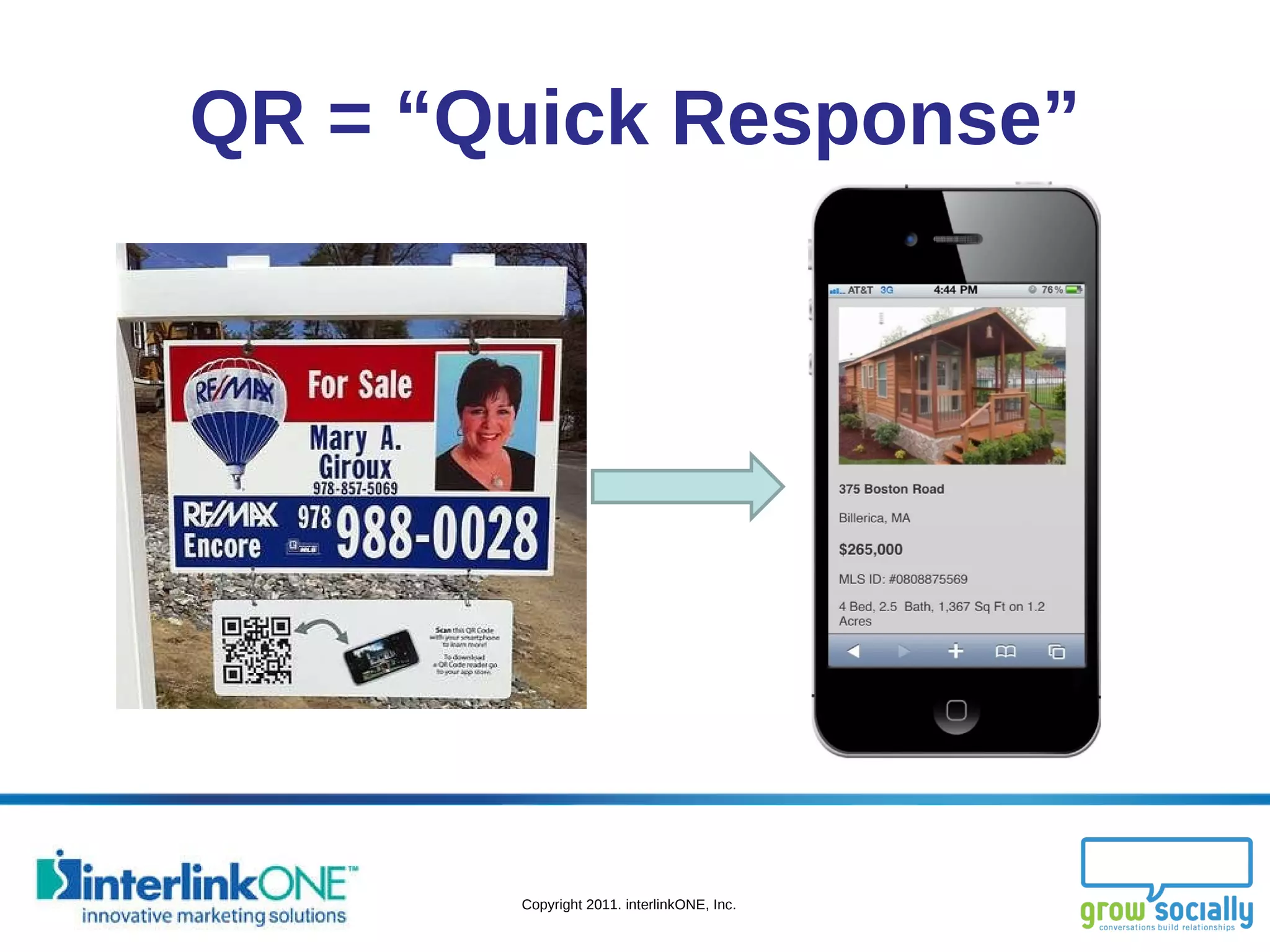 QR = “Quick Response” 