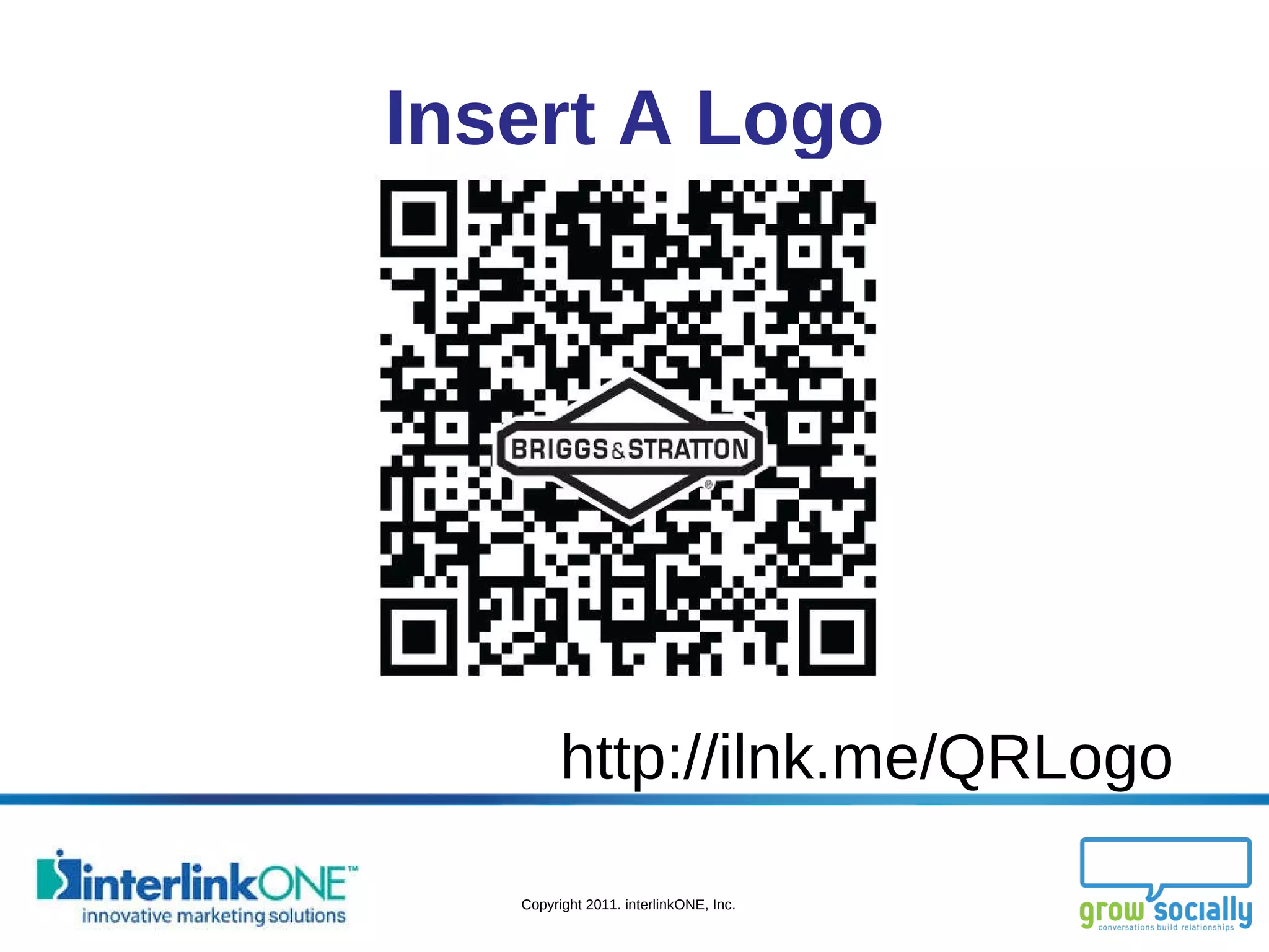 Insert A Logo http://ilnk.me/QRLogo 