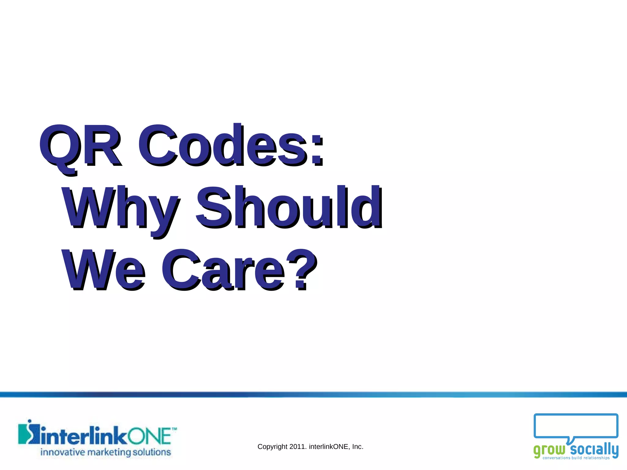QR Codes:  Why Should We Care? 