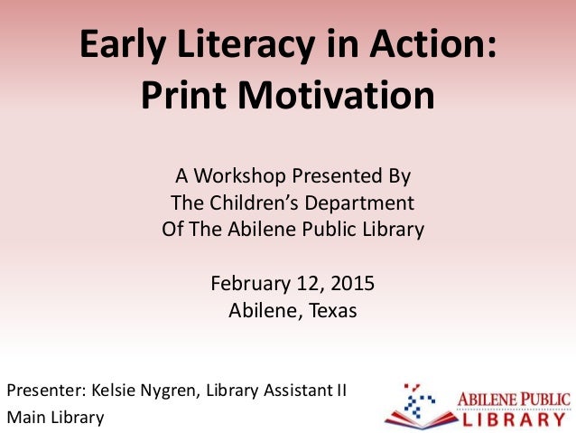 early literacy in action print motivation motivation print