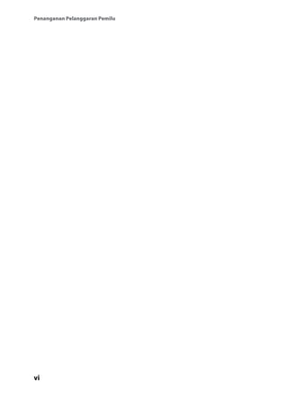 vi
Penanganan Pelanggaran Pemilu
 
