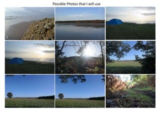 Possible Photos that I will use
 