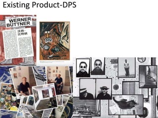 Existing Product-DPS
Double Page Spread
 