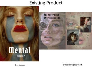 Existing Product
Front cover Double Page Spread
 