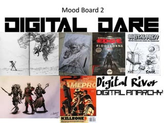 Mood Board 2
 