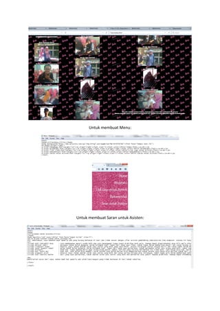 Untuk membuat Menu:
Untuk membuat Saran untuk Asisten:
 