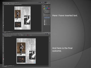 Here I have inserted text.

And here is the final
outcome.

 