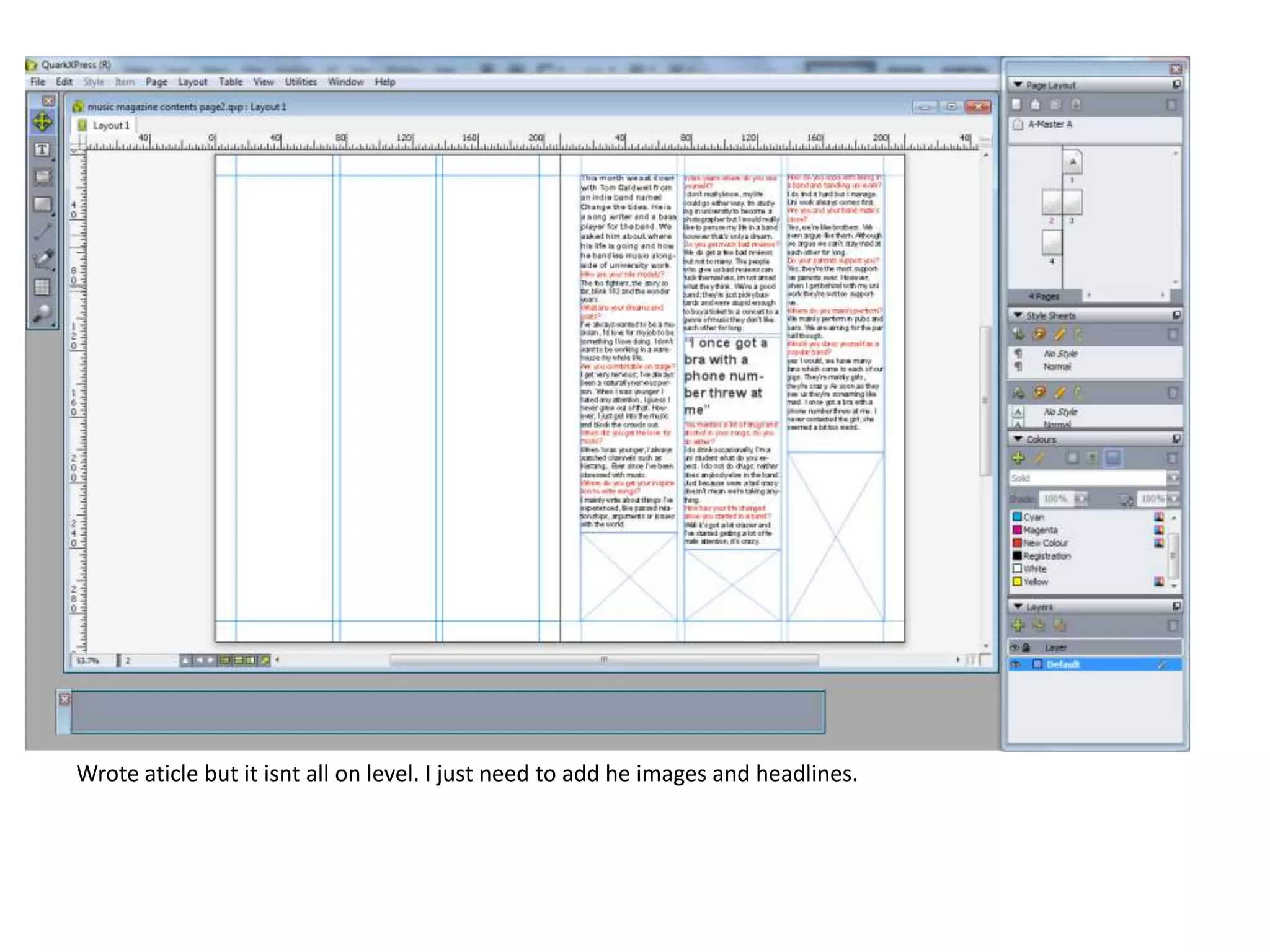 Wrote aticle but it isnt all on level. I just need to add he images and headlines.

 