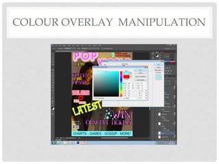 COLOUR OVERLAY MANIPULATION
