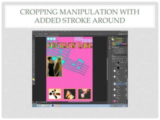 CROPPING MANIPULATION WITH
ADDED STROKE AROUND