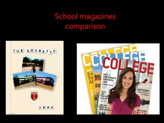 School magazines comparison 