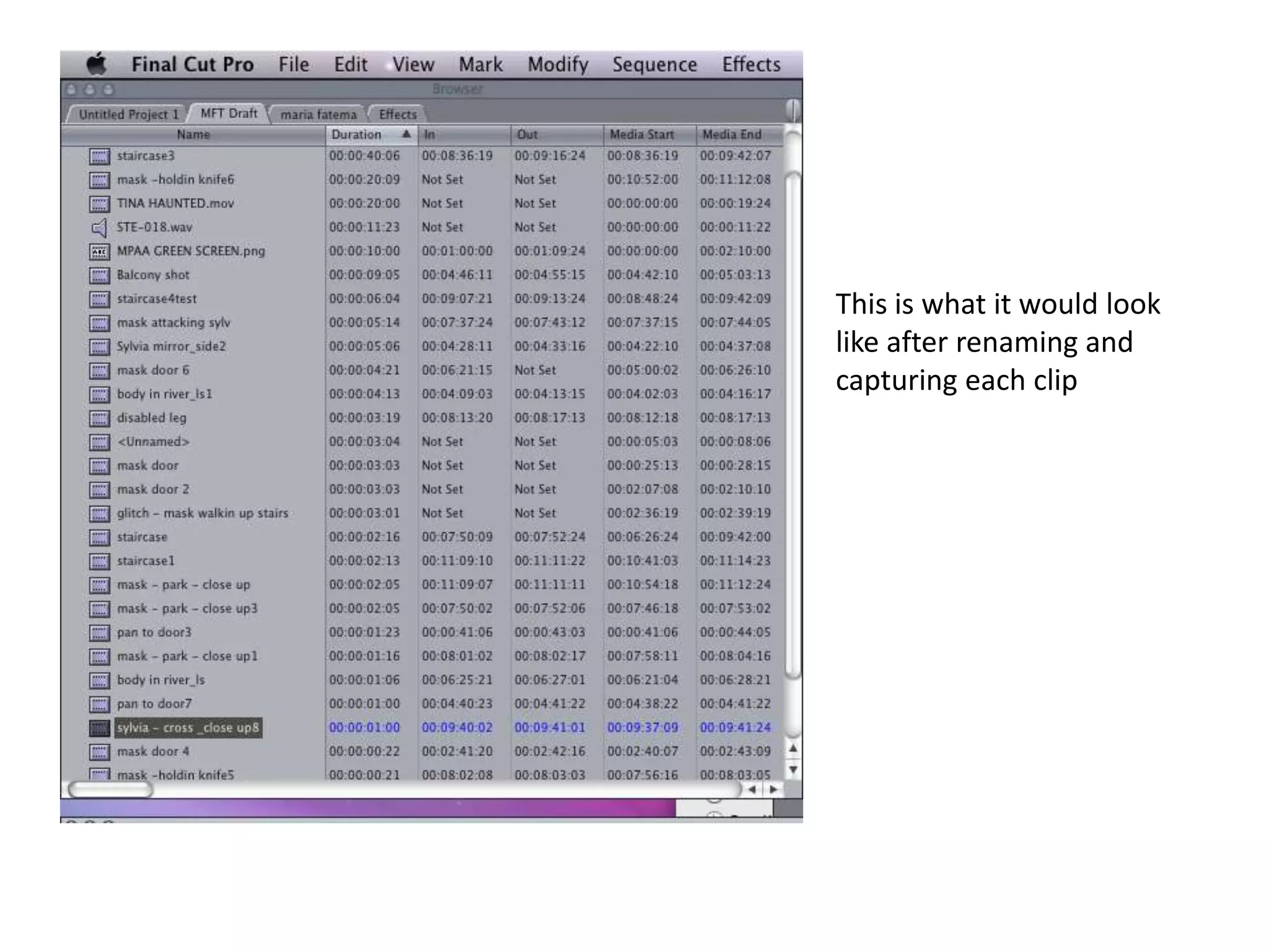 This is what it would look like after renaming and capturing each clip