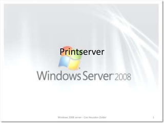 Printserver 1 Windows 2008 server - Cvo Heusden-Zolder 