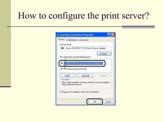 How to configure the print server?
 