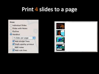 Print 4 slides to a page